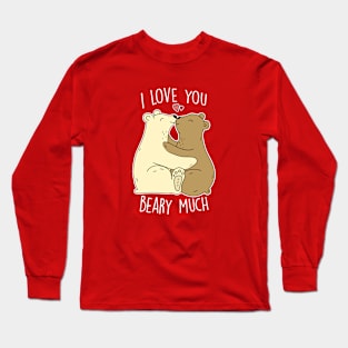 I Love You Beary Much | Cute Valentine Bears Long Sleeve T-Shirt